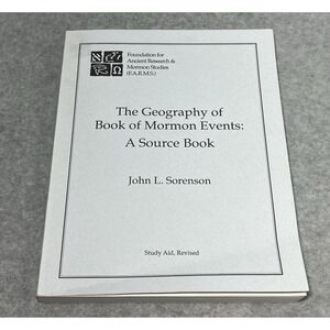The Geography of Book of Mormon Events A Source Book by John L Sorenson LDS READ